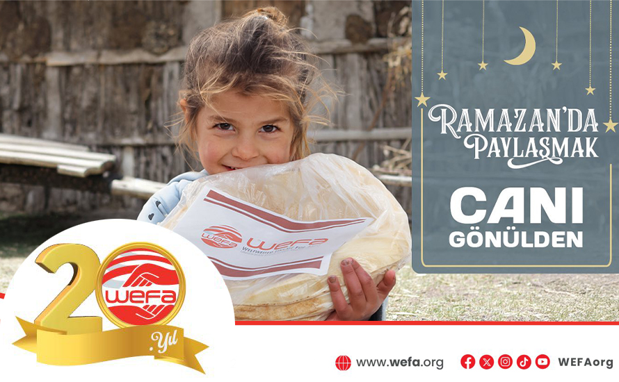 WEFA, 2026 Ramazan’ında iyiliği 20. kez dünyayla paylaşıyor